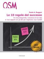 Ebook Le 10 regole del successo di Paolo A. Ruggeri edito da Engage Editore