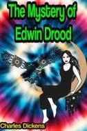 Ebook The Mystery of Edwin Drood di Charles Dickens edito da Memorable Classics eBooks
