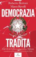 Ebook Democrazia tradita di Roberto Bertoni, Marco Revelli edito da PaperFIRST