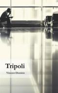 Ebook Tripoli di Vincent Dionisio edito da Books on Demand