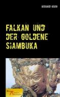 Ebook Falkan und der goldene Siambuka di Gerhard Krieg edito da Books on Demand