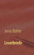 Ebook Leserbriefe di Jonas Bühler edito da Books on Demand