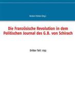 Ebook Die Französische Revolution in dem Politischen Journal des G.B. von Schirach di Norbert Flörken edito da Books on Demand
