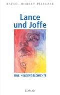 Ebook Lance und Joffe di Rafael Robert Pilsczek edito da Books on Demand