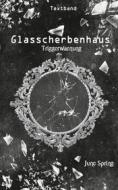 Ebook Glasscherbenhaus di June Spring edito da Books on Demand