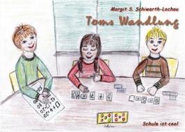 Ebook Toms Wandlung di Margit S. Schiwarth-Lochau edito da Books on Demand