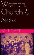 Ebook Woman, Church & State di Matilda Joslyn Gage edito da Matilda Joslyn Gage
