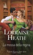 Ebook La mossa della regina di Lorraine Heath edito da HaperCollins Italia