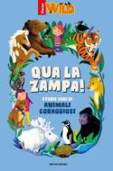Ebook Qua la zampa! Storie vere di animali coraggiosi di AA.VV. edito da Mondadori