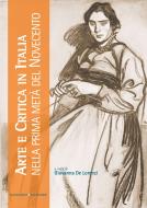 Ebook Arte e Critica in Italia nella prima metà del Novecento di Fabio Amico, Ferruccio Canali, Lorenzo Giusti, Nicola Maggi, Susanna Pampaloni, Vittore Pizzone edito da Gangemi Editore