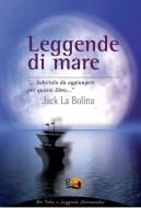Ebook Leggende di mare di Jack La Bolina edito da Il Pirata
