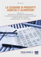 Ebook La cessione di prodotti agricoli e alimentari di Albino Leonardi edito da Fisco e Tasse