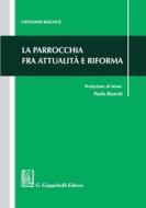Ebook La parrocchia fra attualità e riforma - e-Book di Giovanni Bagnus edito da Giappichelli Editore