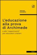 Ebook L&apos;educazione alla prova di Archimede di Stefano Cucchetti edito da tab edizioni