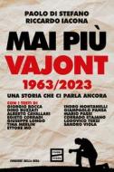 Ebook Mai più Vajont 1963/2023 di Paolo Di Stefano, Riccardo Iacona edito da Fuoriscena