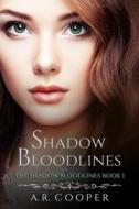 Ebook Shadow Bloodlines di A.R. Cooper edito da Babelcube Inc.