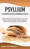 Ebook Psyllium - the organic diet with guaranteed success di Peter Carl Simons edito da Books on Demand