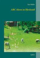 Ebook ABC Alarm im Pferdestall di Susi Müller edito da Books on Demand