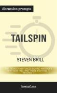 Ebook Tailspin: The People and Forces Behind America's Fifty-Year Fall--and Those Fighting to Reverse It: Discussion Prompts di bestof.me edito da bestof.me