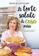 Ebook Le Torte salate di casa mia di Natalia Cattelani edito da Rai Libri