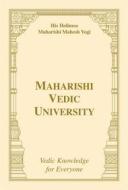 Ebook Maharishi Vedic University di His Holiness Maharishi Mahesh Yogi edito da MVU Press NL