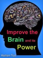 Ebook Improve the Brain and its Power di Hseham Ttud edito da mds