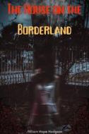 Ebook The House on the Borderland (Annotated) di William Hope Hodgson edito da Muhammad Humza