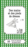 Ebook Des mains et des pieds de déesse di Cécile Pirou edito da Lemaitre Publishing
