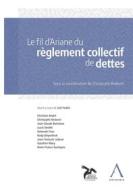 Ebook Le fil d&apos;Ariane du règlement collectif de dettes di Collectif, Anthemis edito da Anthemis