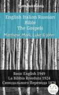 Ebook English Italian Russian Bible - The Gospels - Matthew, Mark, Luke & John di Truthbetold Ministry edito da TruthBeTold Ministry