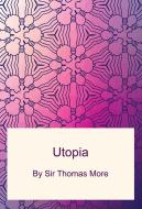 Ebook Utopia di Thomas More, Saint Thomas More edito da Freeriver Publishing