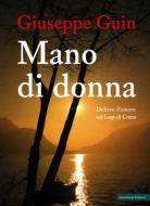 Ebook Mano di donna di Giuseppe Guin edito da Alessandro Dominioni Editore