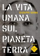 Ebook La vita umana sul pianeta Terra di Genna Giuseppe edito da Mondadori