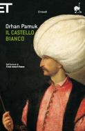 Ebook Il castello bianco di Pamuk Orhan edito da Einaudi
