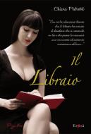 Ebook Il libraio di Chiara Pedrotti edito da Pizzo Nero
