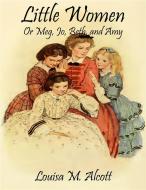 Ebook Little Women: Or Meg, Jo, Beth, and Amy (Noslen Classics) di Louisa M. Alcott edito da Louisa M. Alcott