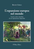 Ebook L&apos;espansione europea nel mondo di Renato Cirelli edito da D&apos;Ettoris Editori