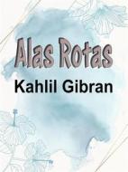 Ebook Alas Rotas di Kahlil Gibran edito da bludt365