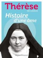 Ebook Histoire d&apos;une âme di Ste Thérèse de Lisieux edito da Éditions de l&apos;Emmanuel