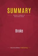 Ebook Summary: Broke di BusinessNews Publishing edito da Political Book Summaries