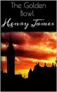 Ebook The Golden Bowl di Henry James edito da Books on Demand