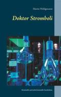 Ebook Doktor Stromboli di Martin Wohlgenannt edito da Books on Demand