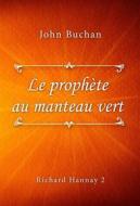 Ebook Le prophète au manteau vert di John Buchan edito da Classica Libris