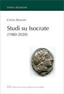 Ebook Studi su Isocrate (1980-2000) di Cinzia Bearzot edito da LED Edizioni Universitarie