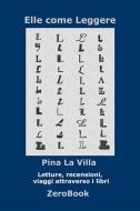 Ebook Elle come Leggere di Pina La Villa edito da ZeroBook Edizioni