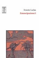 Ebook Emancipazione/i di Laclau Ernesto edito da Orthotes