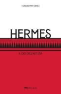 Ebook Hermes di Lozza Giuseppe, Marfé Luigi, AA.VV. edito da Pelago