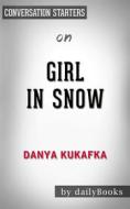 Ebook Girl in Snow: A Novel by Danya Kukafka | Conversation Starters di dailyBooks edito da Daily Books