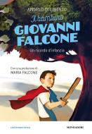 Ebook Il bambino Giovanni Falcone. Un ricordo d'infanzia di Di Liberto Angelo edito da Mondadori