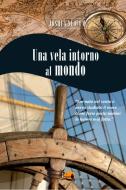 Ebook Una vela intorno al mondo di Joshua Slocum edito da Il Pirata